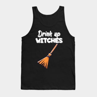 Drink up witches Tank Top